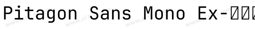 Pitagon Sans Mono Ex字体转换 Pitagon Sans Mono Ex字体转换